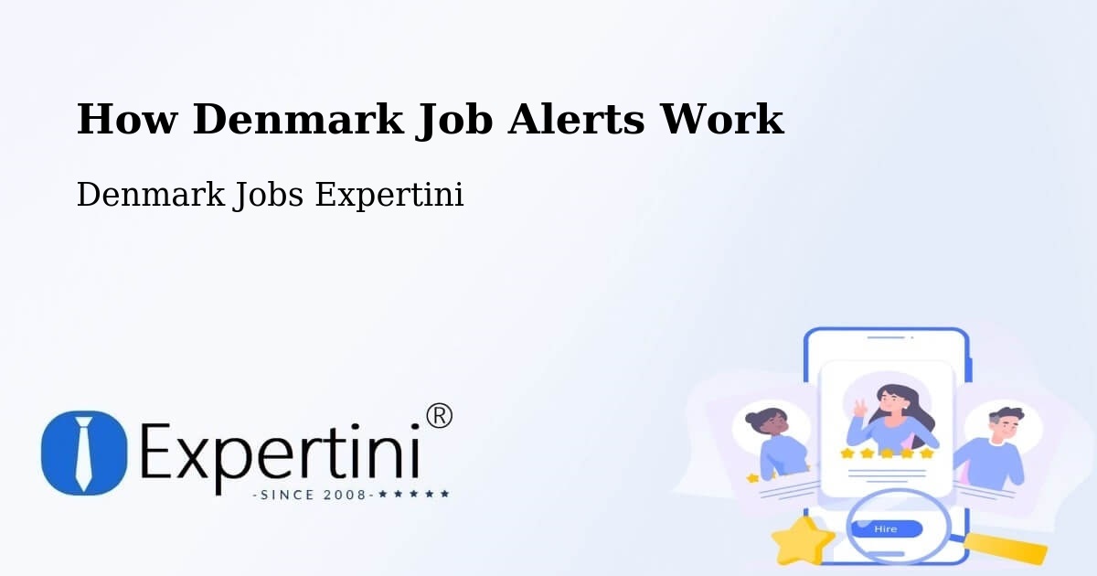 How Denmark Job Alerts Work - Denmark Jobs Expertini