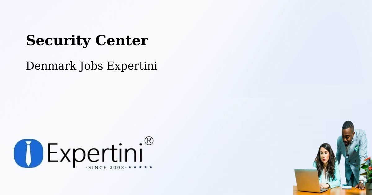 Security Center - Denmark Jobs Expertini